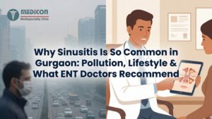 Why Sinusitis Is So Common in Gurgaon: Pollution, Lifestyle & What ENT Doctors Recommend